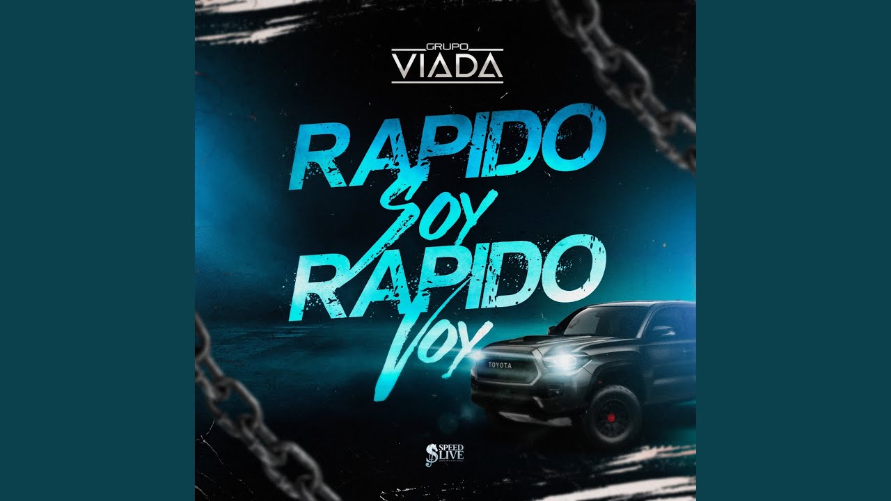 Rapido Soy Rapido Voy by Grupo Viada 🚀