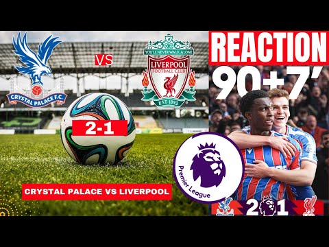 Crystal Palace vs Liverpool 2-1 Live Premier League Football EPL Match Score Commentary Highlights