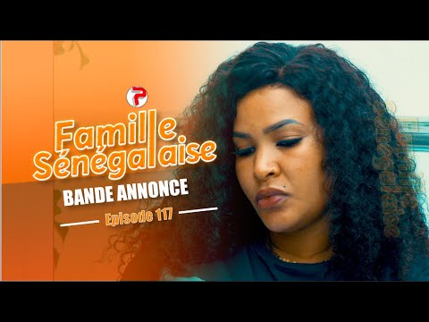 Famille Sénégalaise Saison 3 - BANDE ANNONCE Épisodes 117