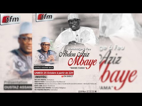 🚨TFM LIVE : Hommage à Feu Abdou Aziz Mbaye Mame Fama - Pr: Oustaz Assane Seck - 25 Octobre 2025