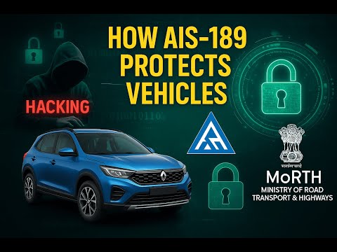 Inside AIS-189: How Indiaโs Cars Are Getting Cyber-Protected || Cyber Attacks || Cryptography