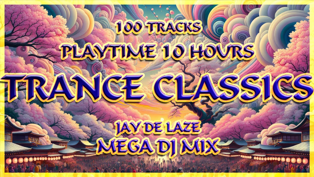 10-Hour Trance Classics Mega DJ Mix 🎧
