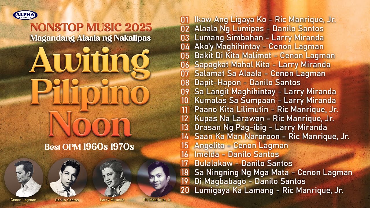Timeless Filipino Classics πΆ: Best OPM Hits from the 1960s & 1970s - Nonstop Music 2025