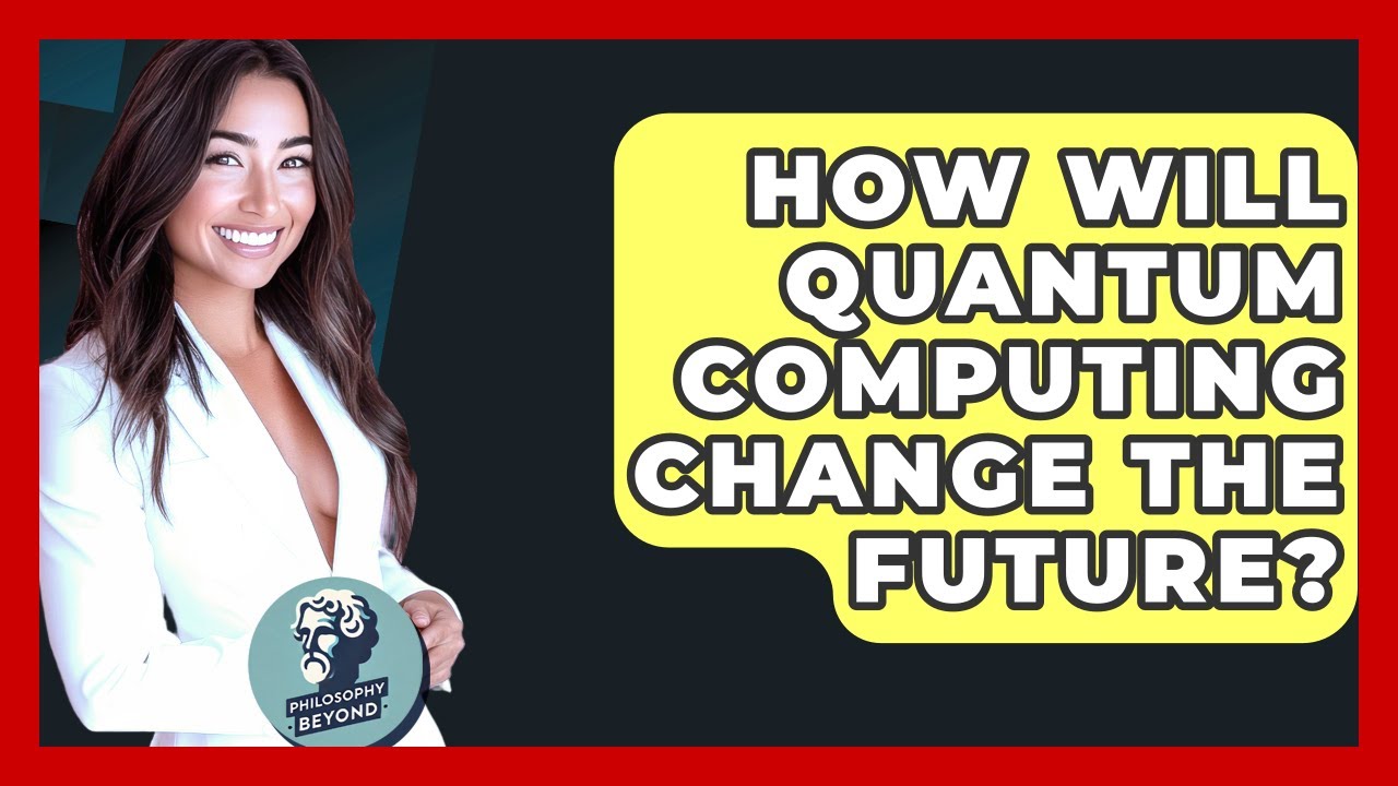 The Future of Technology: How Quantum Computing Will Transform Our World 🌐
