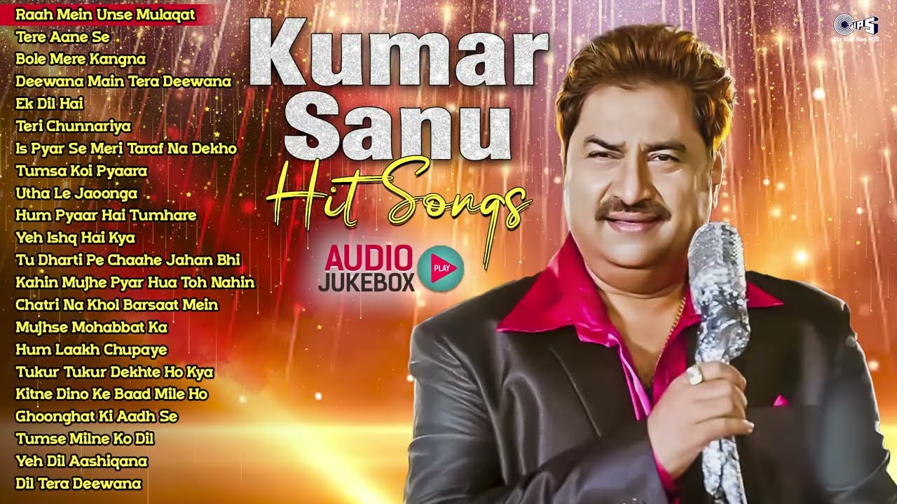 Kumar Sanu's Top 90s Hit Songs 🎶