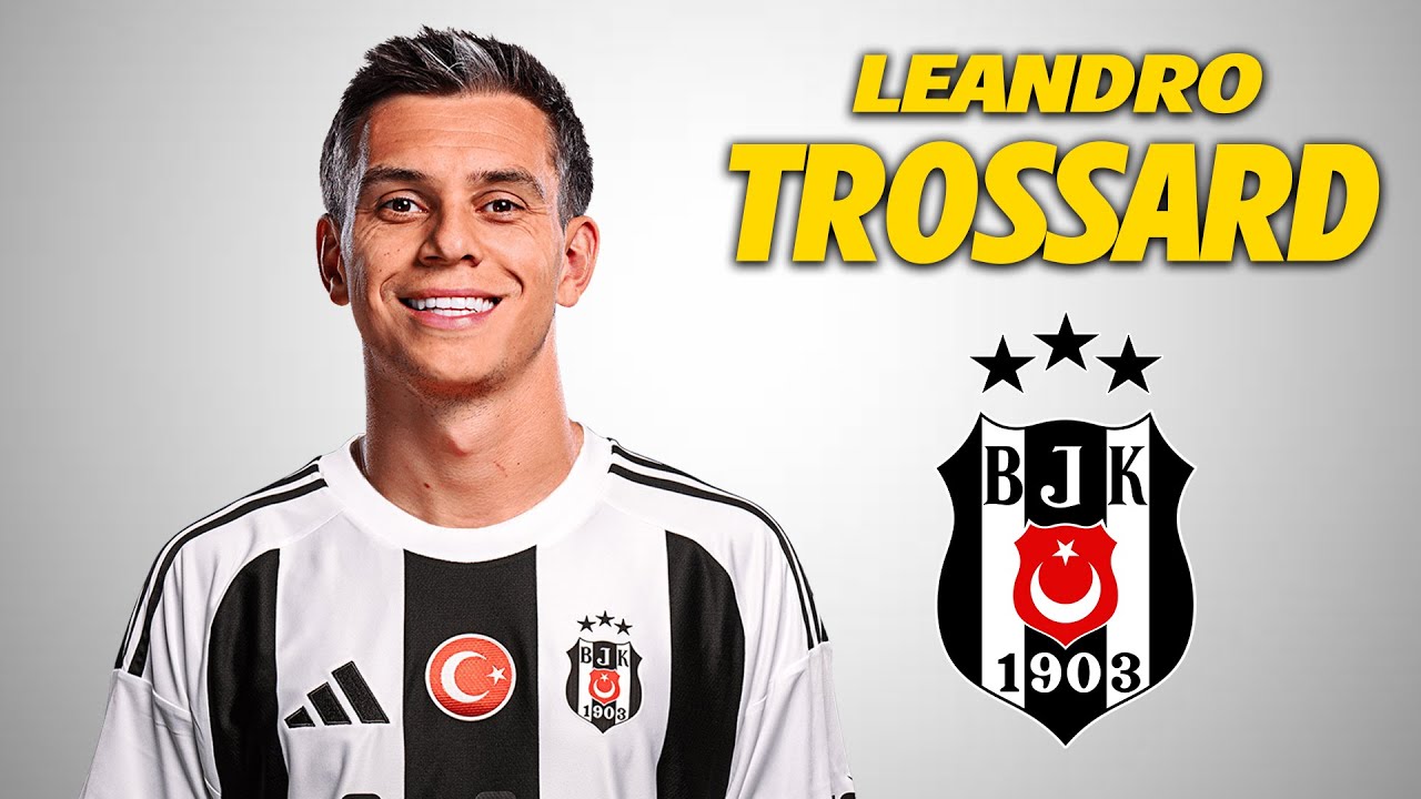 Leandro Trossard Joins Beşiktaş ⚫⚪ 2025