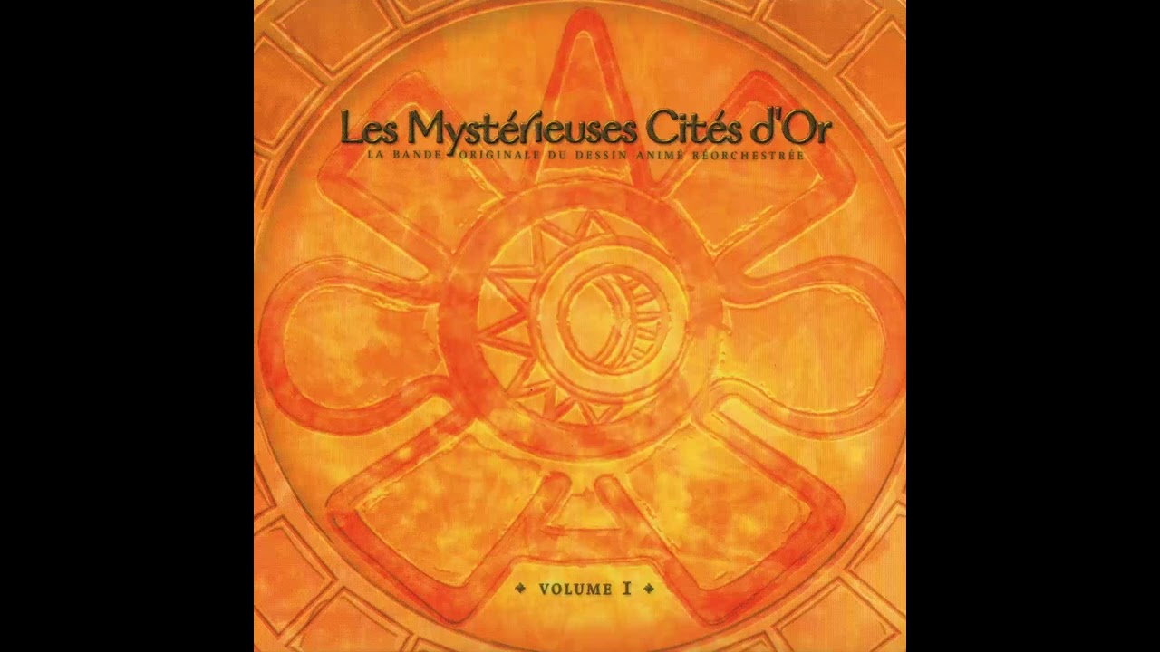 Les Mystérieuses Cités d'Or Vol. 1 OST 🎶 - Reupload MP3 320kbps