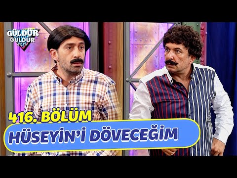 Hüseyin'i Döveceğim - Güldür Güldür Show 416. Bölüm 😂