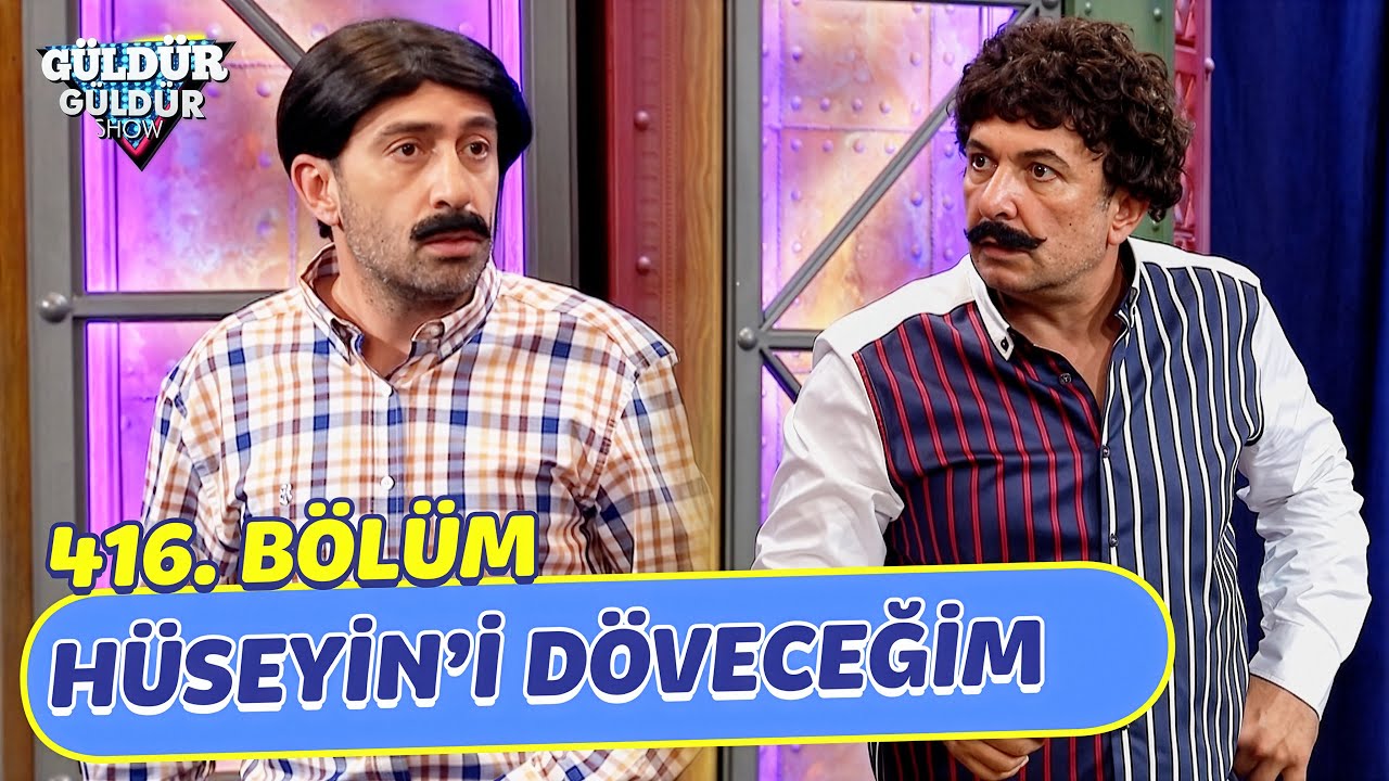 Hüseyin'i Döveceğim - Güldür Güldür Show 416. Bölüm 😂