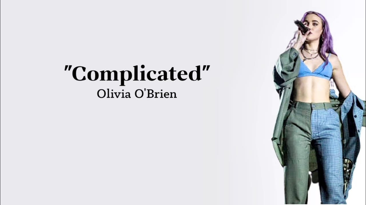 Olivia O'Brien - 'Complicated' 🎶 Lyrics Breakdown