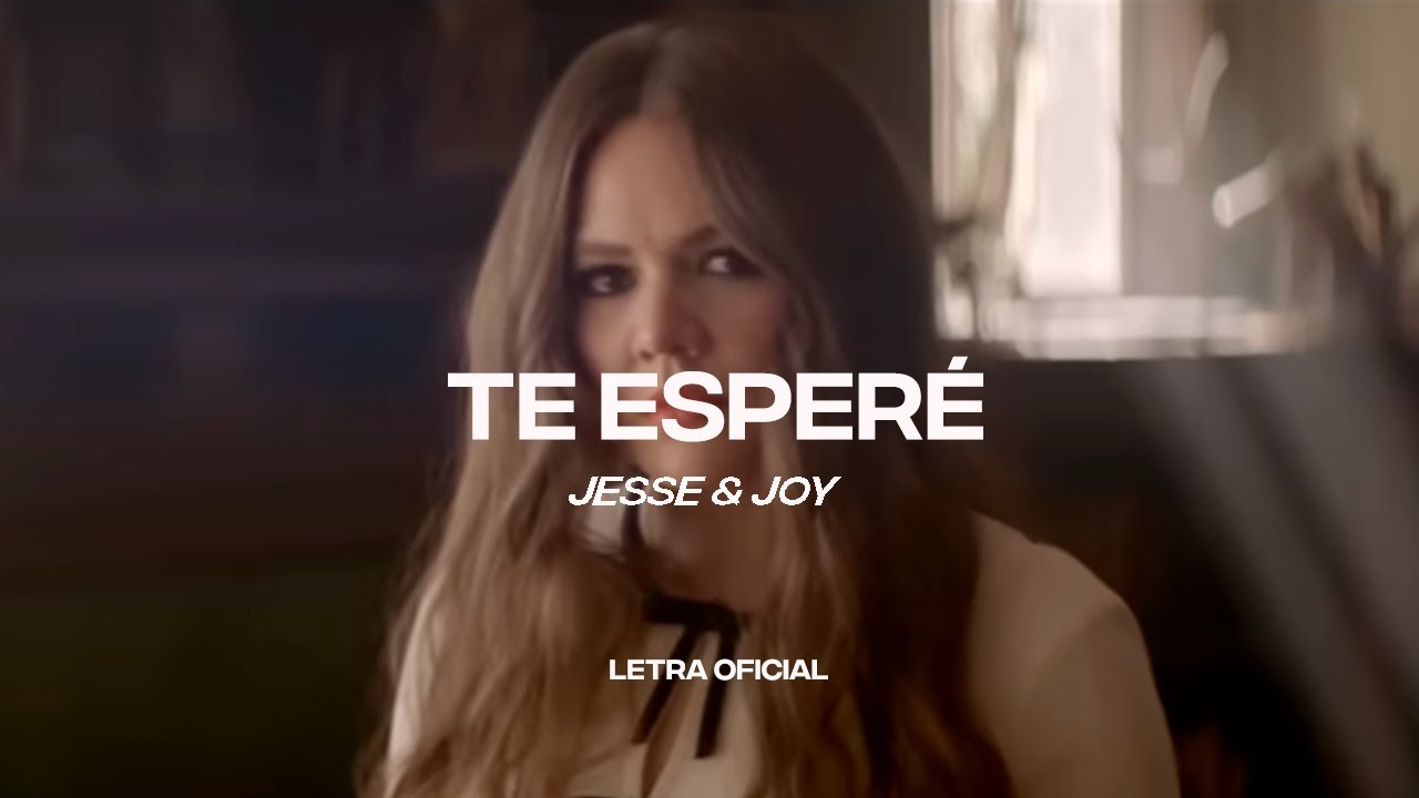 Jesse & Joy - Te Esperé 🎶 Lyric Video | CantoYo