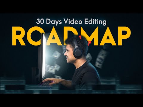 How I would Master Video Editing in 30 Days If I had to Start Over! (30 Day Roadmap)
