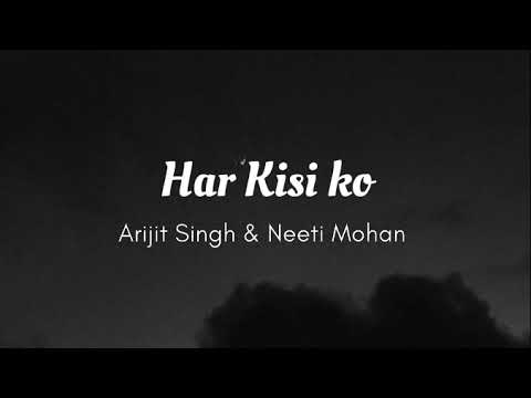 Har Kisi Ko - Arijit Singh, Neeti Mohan || From Boss || Lyrical songs