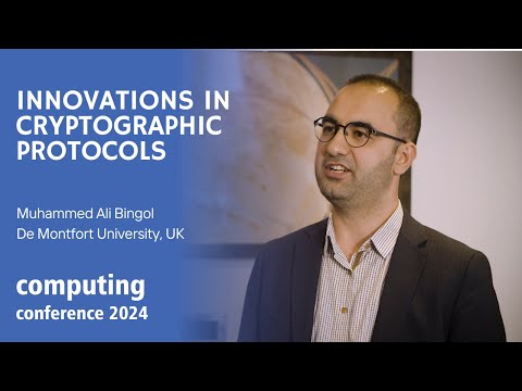 Innovations in Cryptographic Protocols: Interview with Dr. Muhammed Ali Bingol | Computing 2024