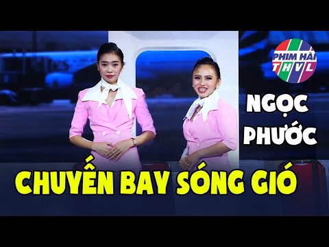 Hài Cười Xuyên Việt Cực Hay "CHUYẾN BAY SÓNG GIÓ" - Ngọc Phước | Hài Việt Nam Hay Nhất 2021