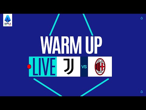 🔴 LIVE | Warm up | JUVENTUS-MILAN | Serie A Enilive 2025/26