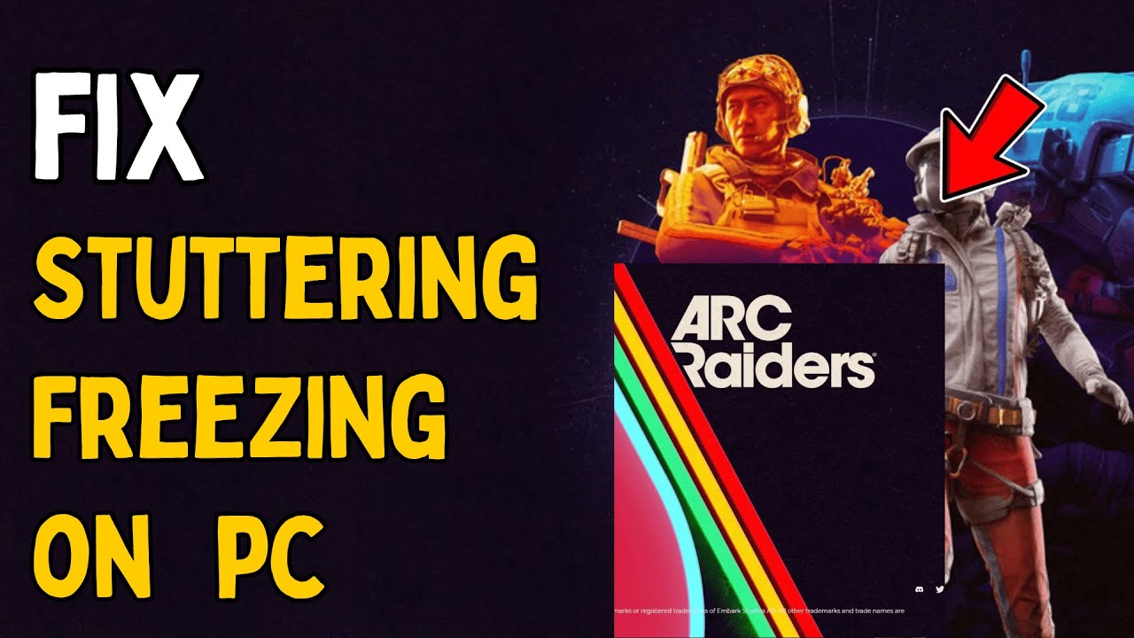 Fix Lag & Freezing in ARC Raiders 🎮