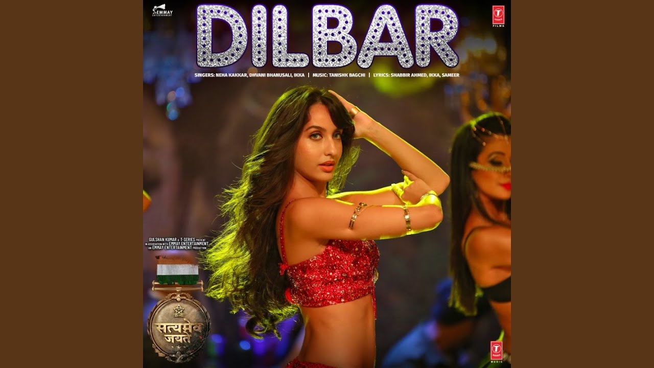 Dilbar from 'Satyameva Jayate' – Neha Kakkar & Dhvani Bhanusali's Hit Song 🎶