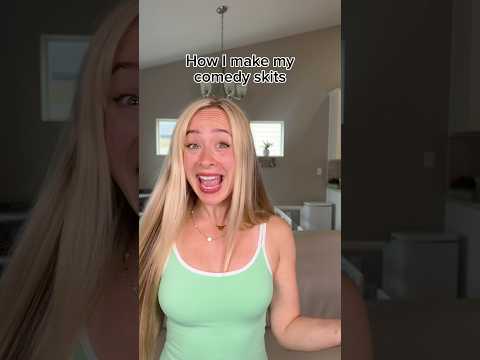 How I make my comedy skits