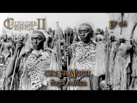 CK2 FR Multi Saga Africa Ep06