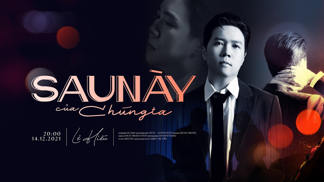 Sau Này Của Chúng Ta - Lê Hiếu (Lyric Video)