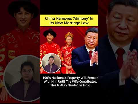 China Removes Alimony in Marriage Law | Husband’s Property Stays With Him | Should India Adopt This?