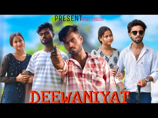 अंध Boyfriend - Latest Hindi Song | Deewaniyat by Aman Creation 🎶