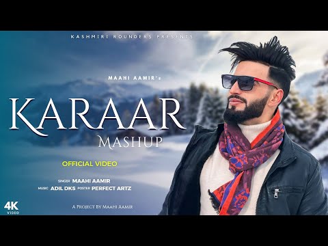 Karaar Mashup Maahi Aamir | Adil dks New Superhit Kashmiri Song