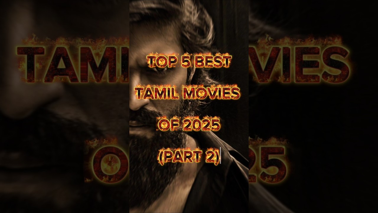 TOP 5 Must-Watch Tamil Movies of 2025 (Part 2) 🎬 | Top 5 Picks