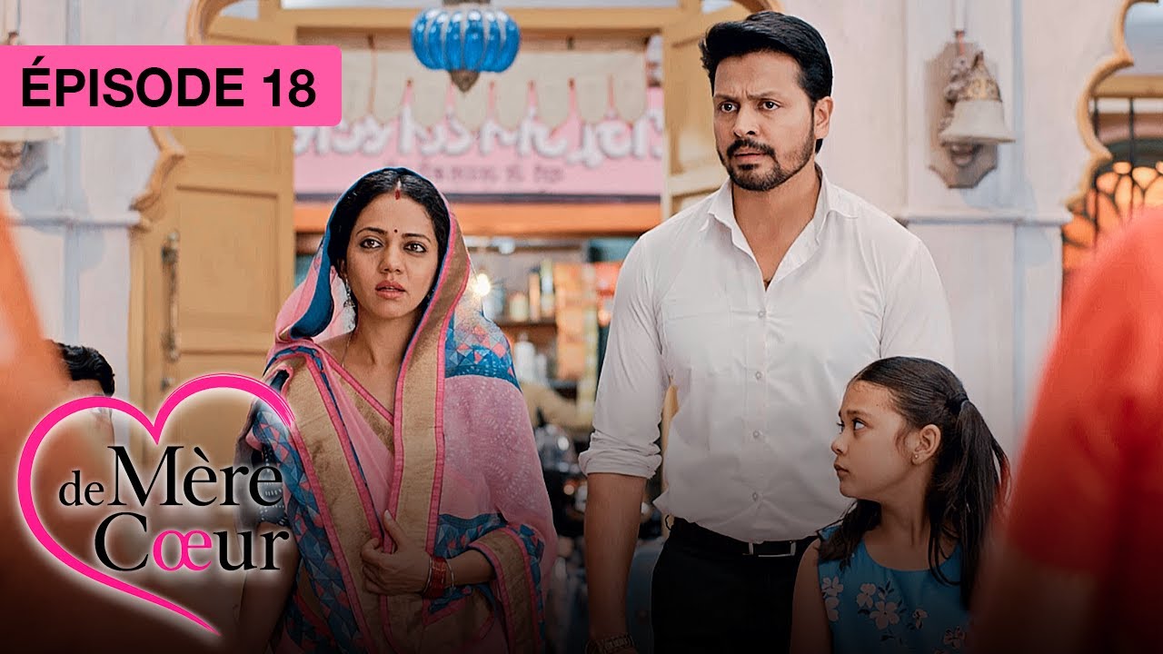 Mère de Coeur : Amour Secret Épisode 18 | Série Bollywood en Français 💖