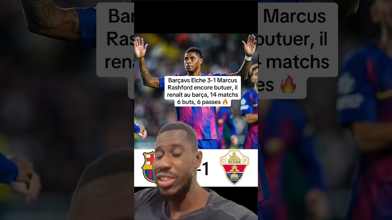 Barça's Thrilling 3-1 Victory Over Elche: Rashford's Resurgence Continues 🔥