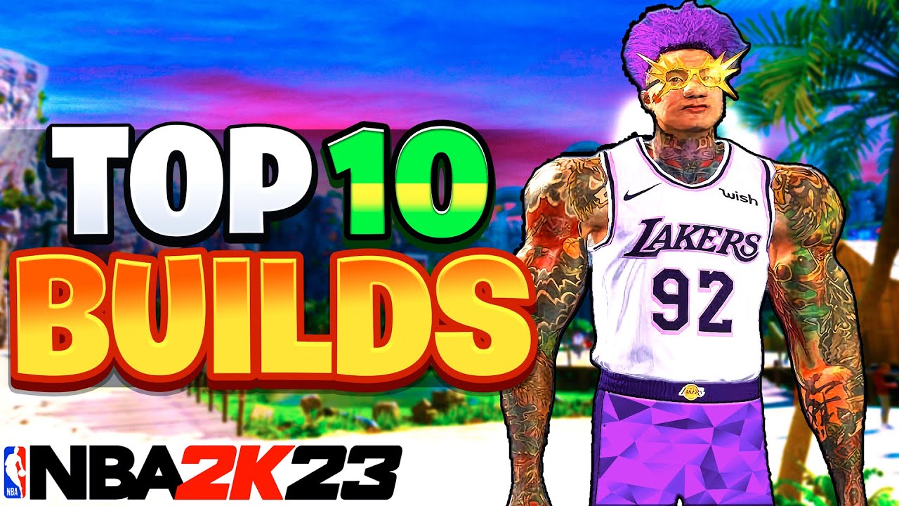 Top 10 Best Builds in NBA 2K23 (Current & Next Gen) π
