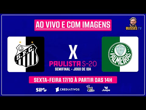 🔴 AO VIVO E COM IMAGENS | SANTOS X PALMEIRAS | SEMIFINAL (IDA) | PAULISTA SUB-20 ⚽