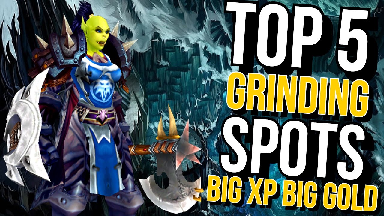 Top 5 Grinding Spots for Big XP & Gold in WOTLK 🪙