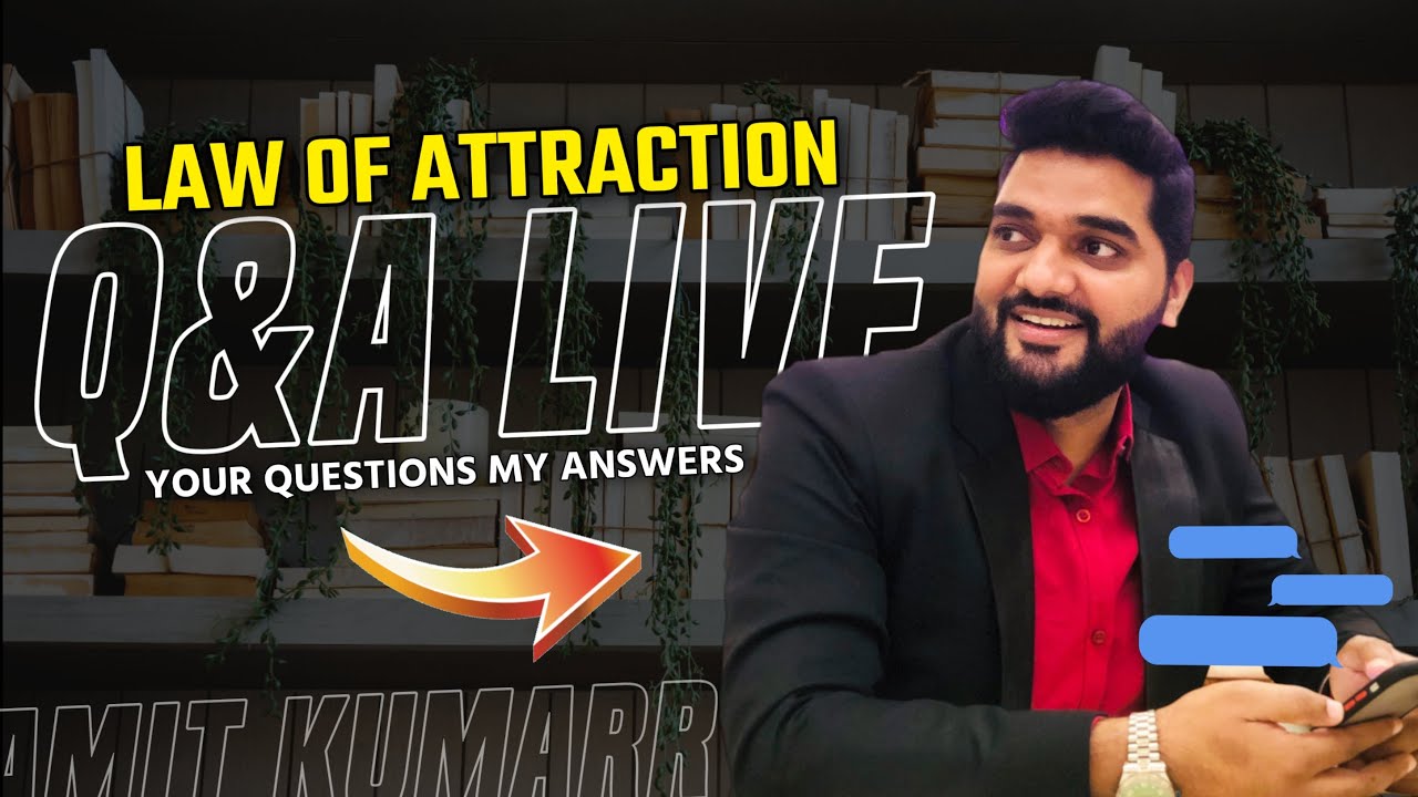Live Q&A on Law of Attraction with Amit Kumar ✨