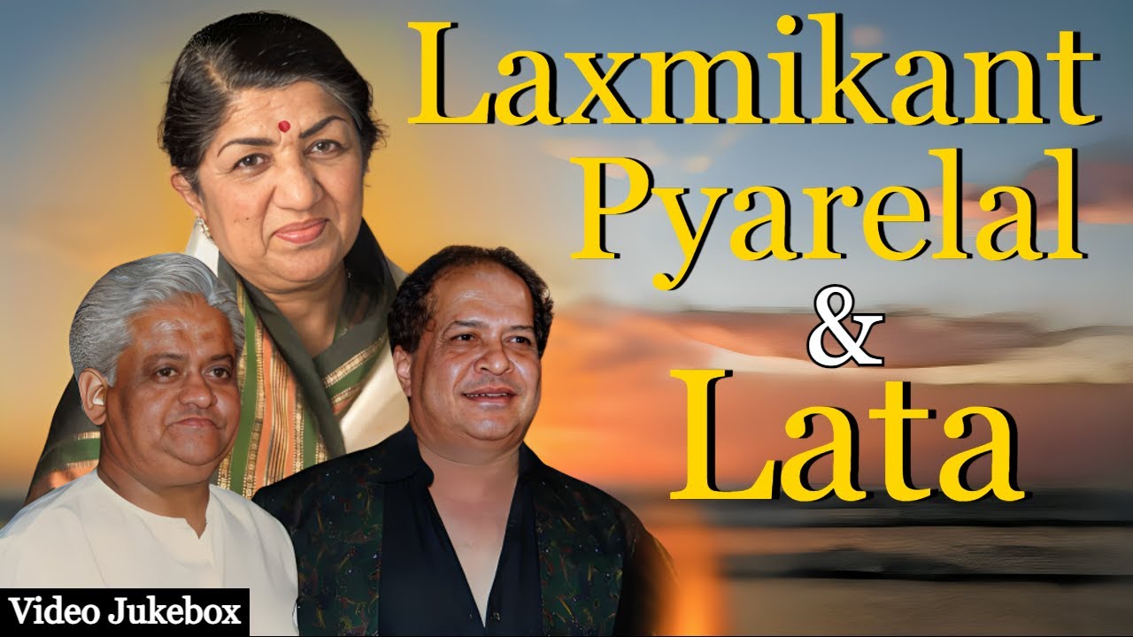 Top Hit Songs by Laxmikant-Pyarelal & Lata Mangeshkar 🎶 | Iconic Hindi Classics