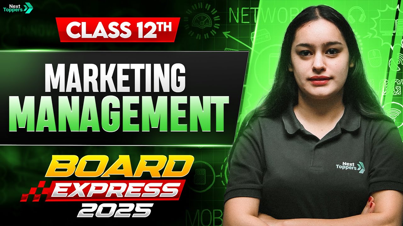 Marketing Management | Class 12 Business Studies Chapter 11 | Board Express