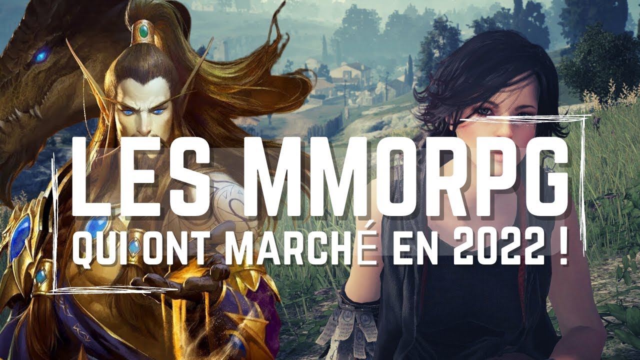 LES MMORPG À SUIVRE EN 2023 ☄️ ILS ONT MARCHÉ EN 2022 ! Sur quel MMO s'installer ?