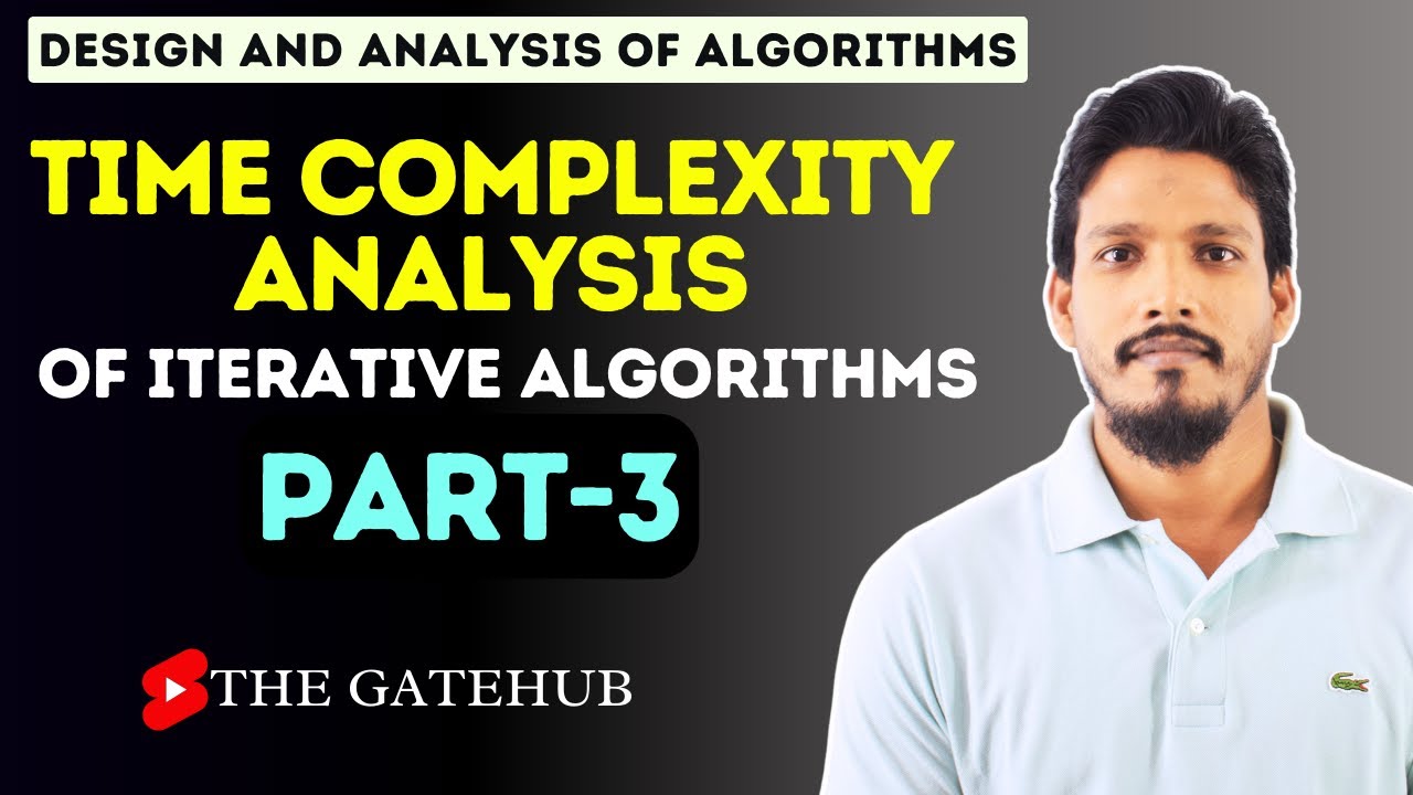Time Complexity Analysis of Iterative Algorithms | Part 3 | GATECSE | DAA