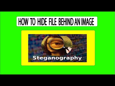 How do i hide a file behind an image : Stegenography