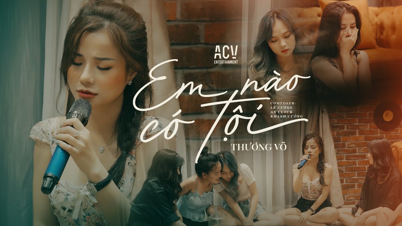 Thương Võ - Em Nào Có Tội? 🎶