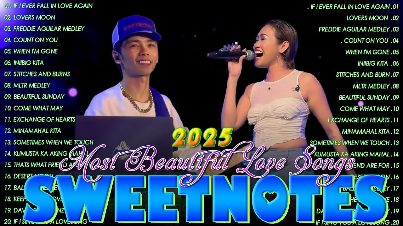 SWEETNOTES 2025 OPM Love Songs 💖