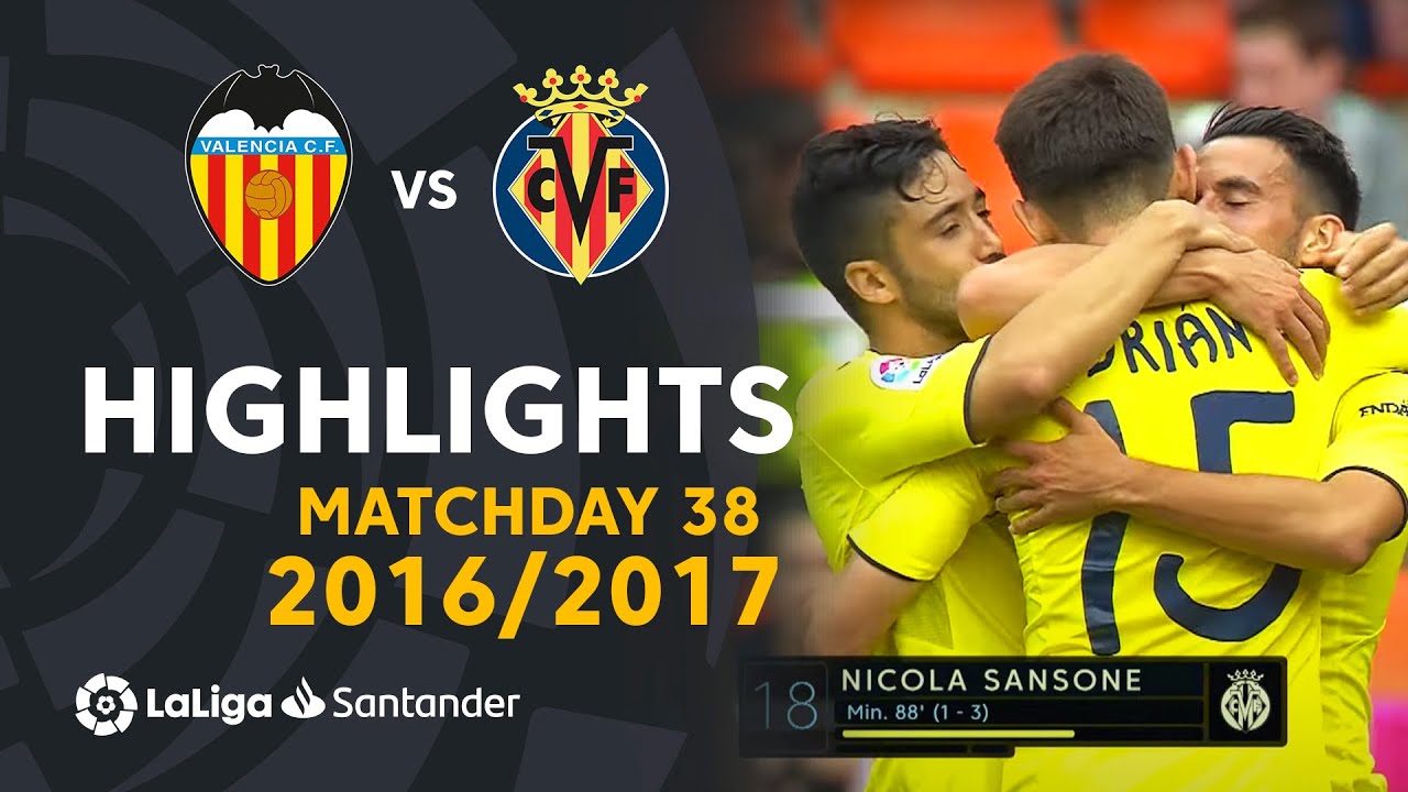 Resumen del Valencia CF vs Villarreal CF (1-3) | J38 2016/2017 ⚽