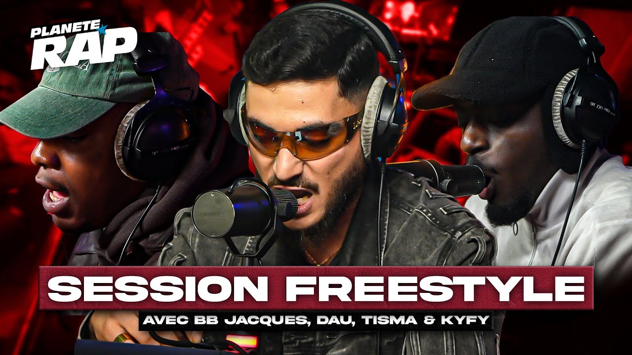 SESSION FREESTYLE avec BB Jacques, Dau, Tisma & Kÿfy ! #PlanèteRap