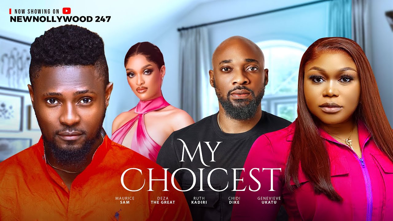 My Choicest - Nollywood 2025 🎬