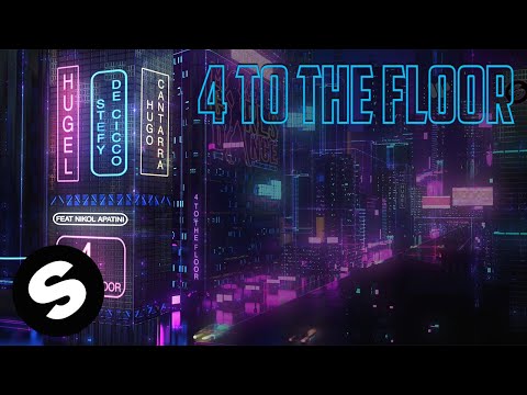 HUGEL, Stefy de Cicco, Hugo Cantarra - 4 to the Floor (feat. Nikol Apatini) [Official Lyric Video]