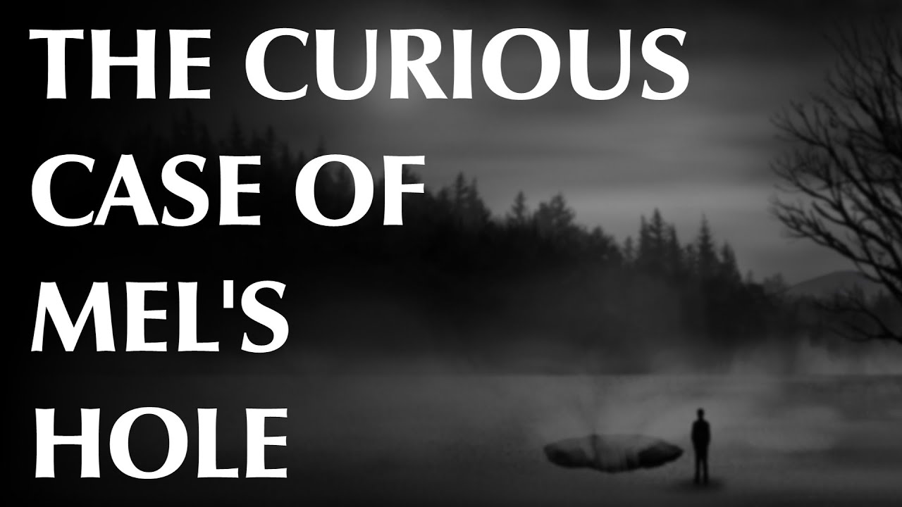 The Mystery of Mel's Hole 🕳️