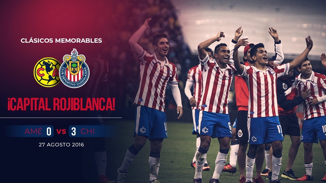 América 0-3 Chivas | Memorable Clásico Nacional de 2016 🇲🇽