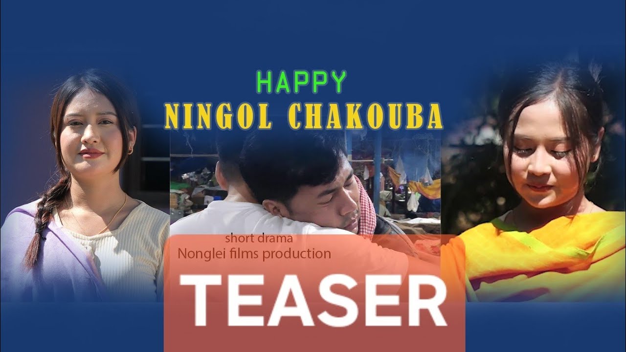 Celebrate Ningol Chakoiba with Our Heartwarming Short Drama! 🎉