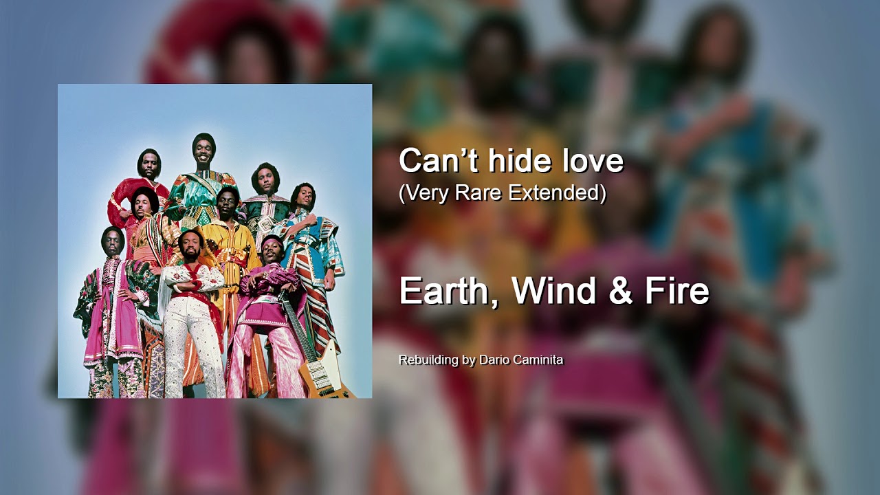 Earth, Wind & Fire - Can't Hide Love (Rare Extended Version, 7:19) 🎶